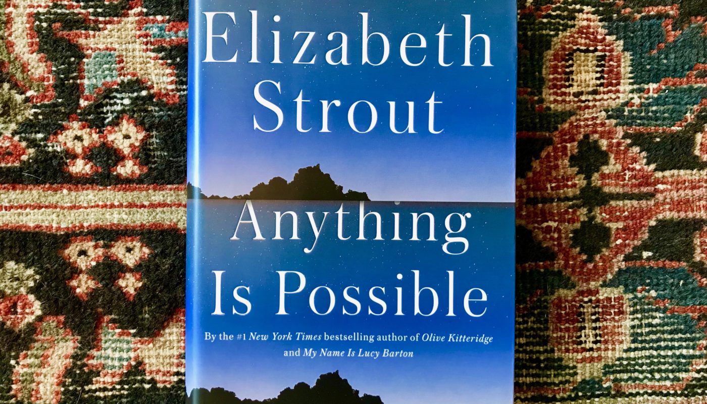 Elizabeth Strout Anything Is Possible