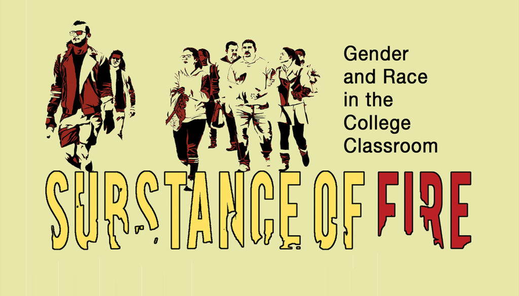 Substance of Fire: Gender and Race in the College Classroom – New