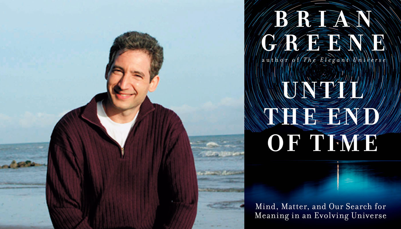 Brian Greene Until the End of Time
