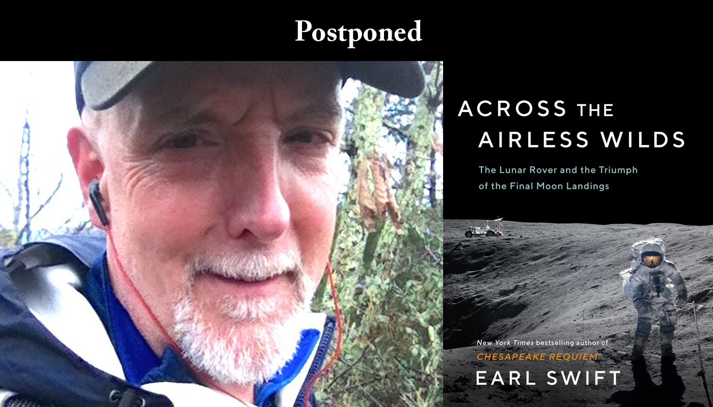 Earl Swift Across the Airless Wilds Postponed