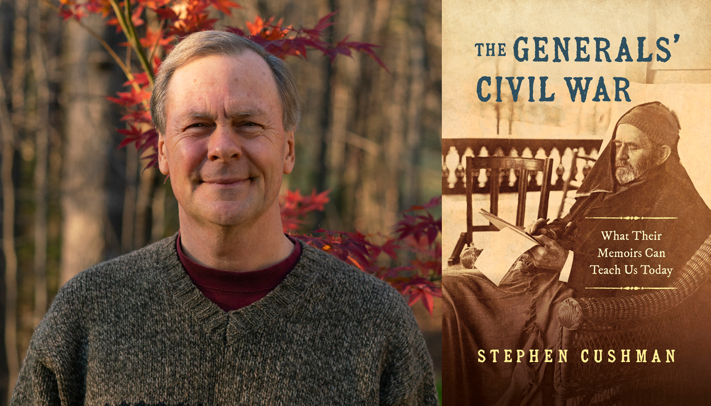Stephen Cushman The Generals Civil War