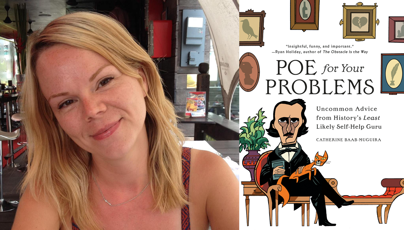Catherine Baab-Muguira Poe for Your Problems
