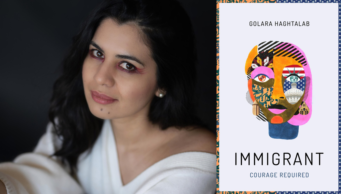Golara Haghtalab Immigrant Courage Required