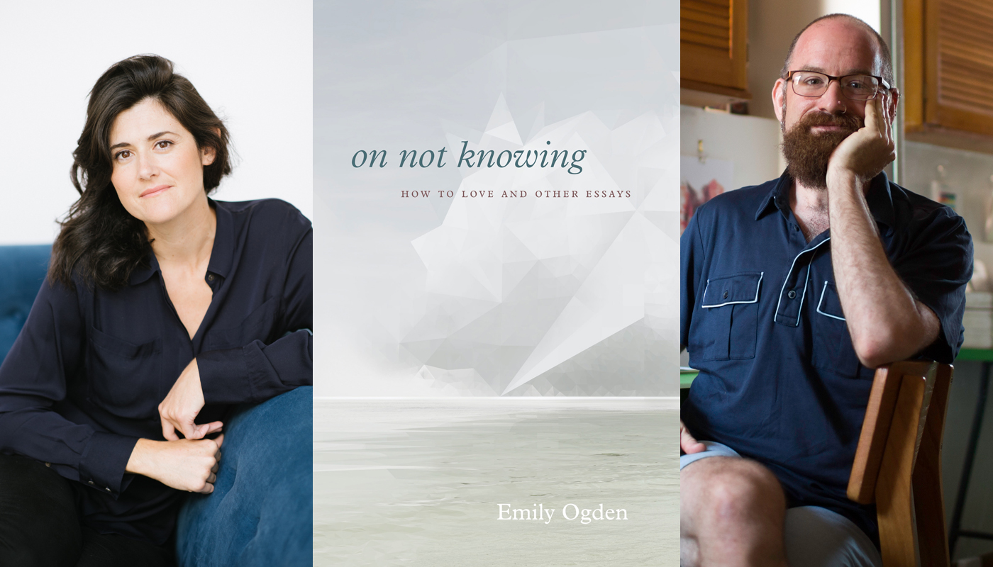 Emily Ogden On Not Knowing